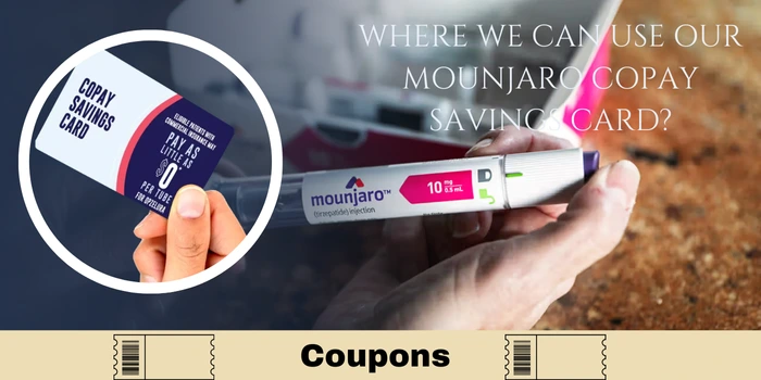 Where we can use our Mounjaro copay saving card?